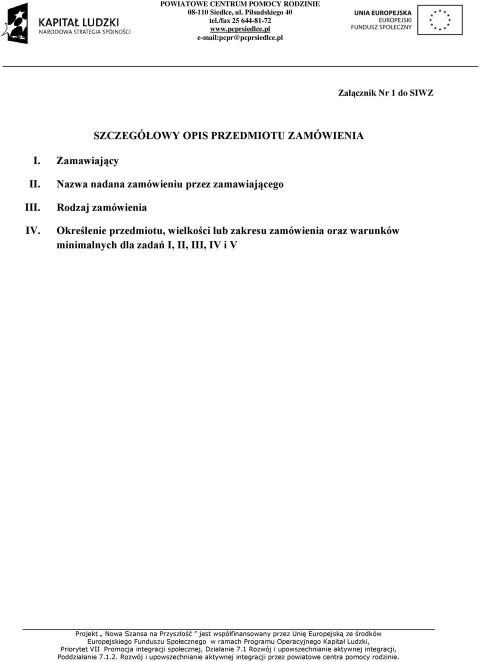 Zamawiający SZCZEGÓŁOWY OPIS PRZEDMIOTU ZAMÓWIENIA II. III. IV.