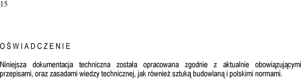 obowiązującymi przepisami, oraz zasadami wiedzy