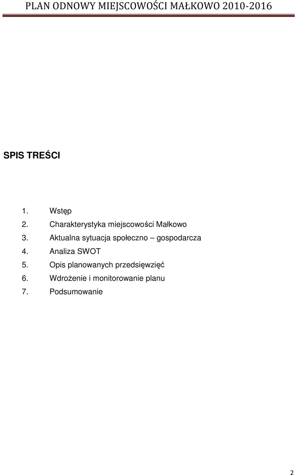 Aktualna sytuacja społeczno gospodarcza 4.