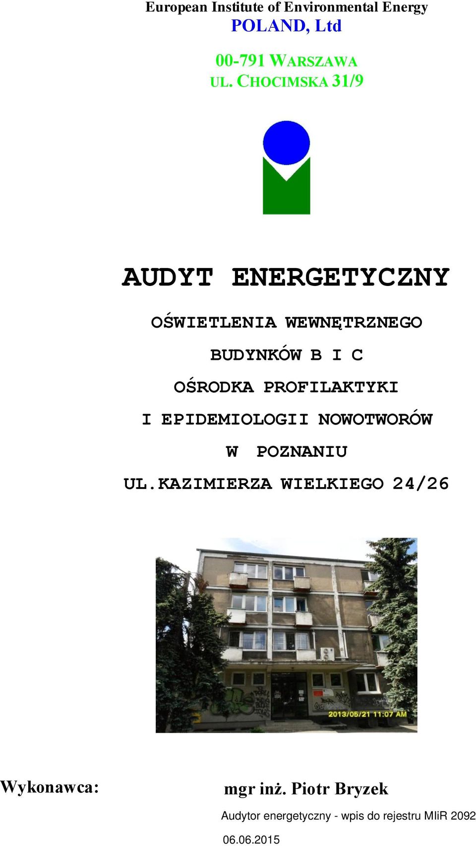 CHOCIMSKA 31/9 AUDYT ENERGETYCZNY OŚWIETLENIA WEWNĘTRZNEGO BUDYNKÓW