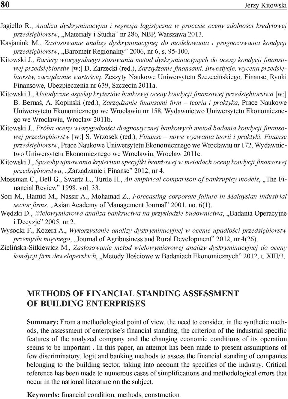 , Bariery wiarygodnego stosowania metod dyskryminacyjnych do oceny kondycji finansowej przedsiębiorstw [w:] D. Zarzecki (red.), Zarządzanie finansami.