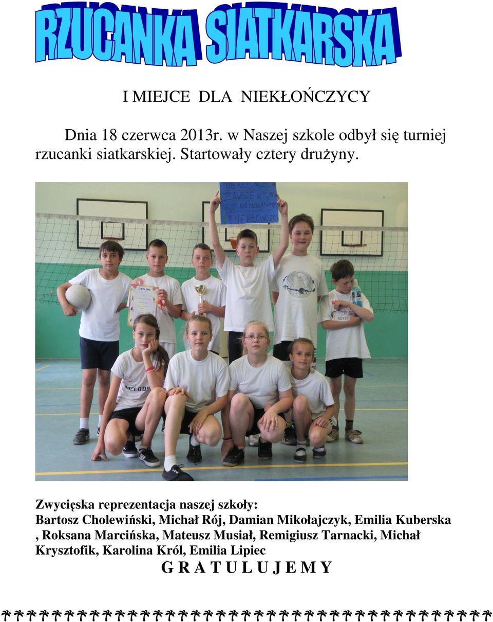 Zwycięska reprezentacja naszej szkoły: Bartosz Cholewiński, Michał Rój, Damian Mikołajczyk,