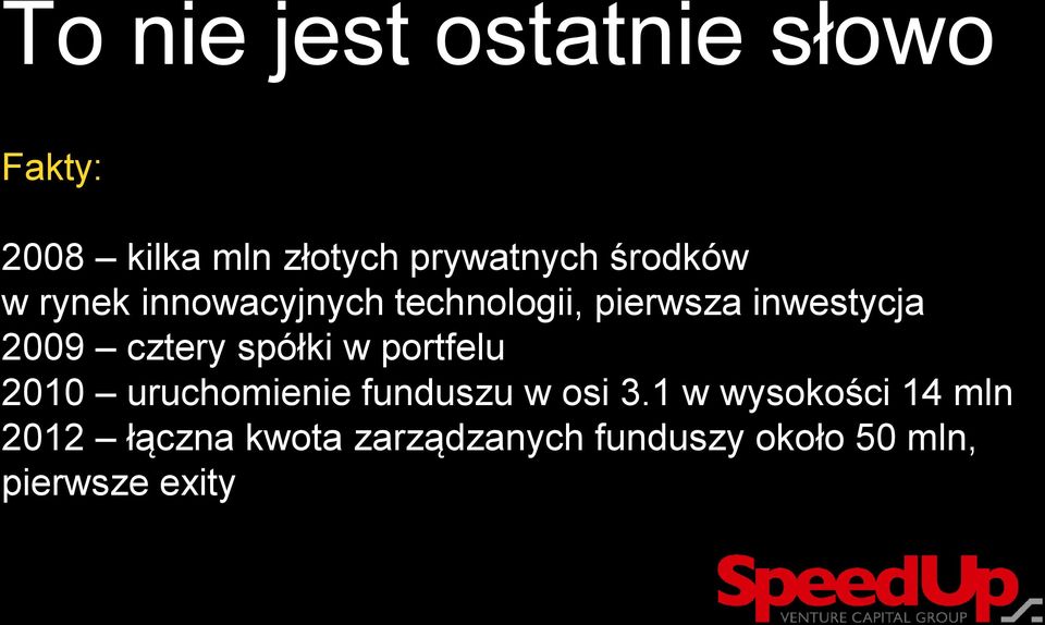 cztery spółki w portfelu 2010 uruchomienie funduszu w osi 3.