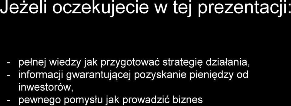 informacji gwarantującej pozyskanie pieniędzy