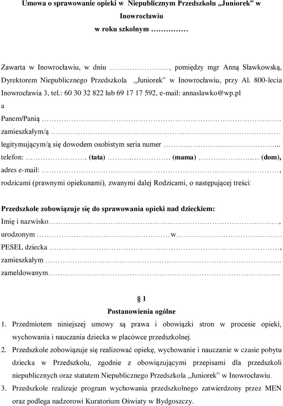 zamieszkałym/ą legitymującym/ą się dowodem osobistym seria numer... telefon:. (tata).. (mama).