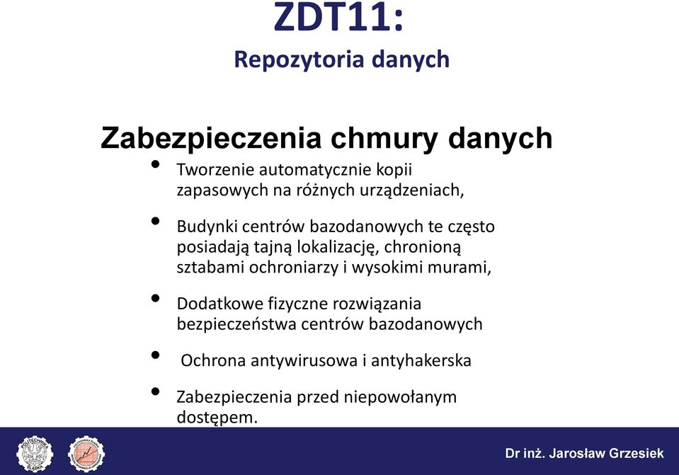 chronioną sztabami ochroniarzy i wysokimi murami, Dodatkowe fizyczne rozwiązania