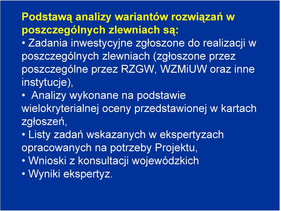 instytucje), Analizy wykonane na podstawie wielokryterialnej oceny przedstawionej w kartach zgłoszeń,