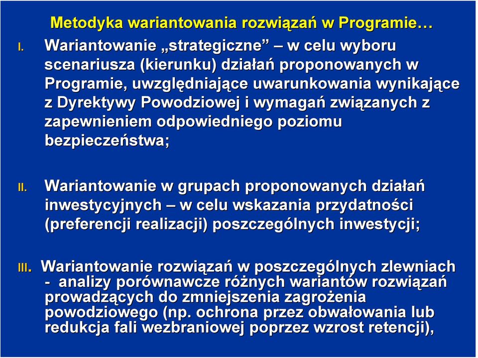 związanych zanych z zapewnieniem odpowiedniego poziomu bezpieczeństwa; II.