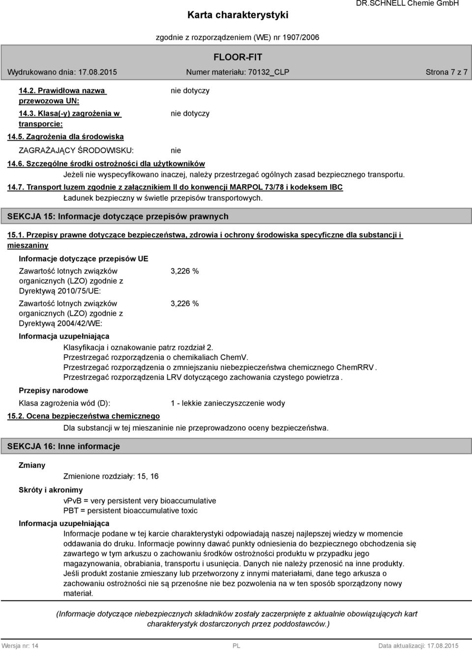 Transport luzem zgodnie z załącznikiem II do konwencji MARPOL 73/78 i kodeksem IBC Ładunek bezpieczny w świetle przepisów transportowych. SEKCJA 15