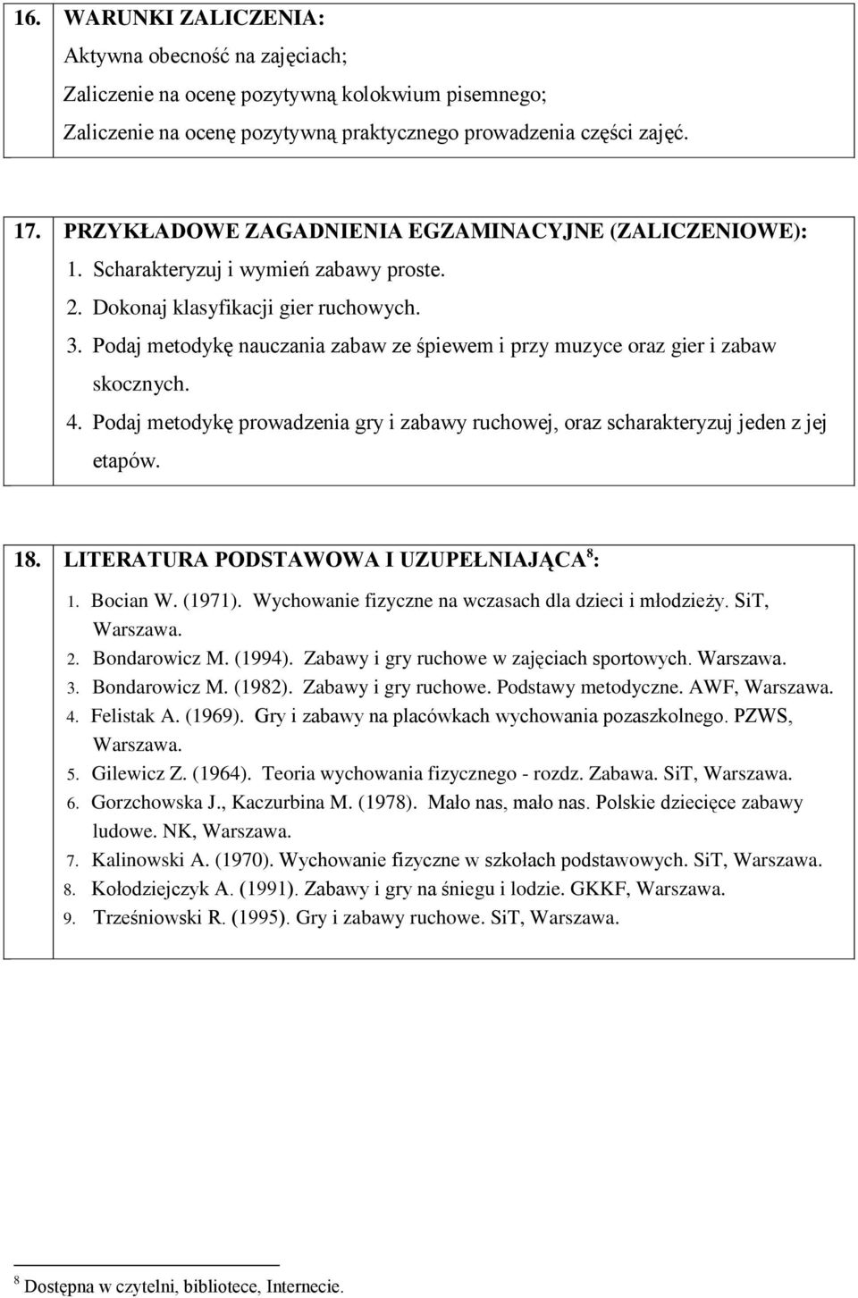 Podaj metodykę nauczania zabaw ze śpiewem i przy muzyce oraz gier i zabaw skocznych. 4. Podaj metodykę prowadzenia gry i zabawy ruchowej, oraz scharakteryzuj jeden z jej etapów. 18.