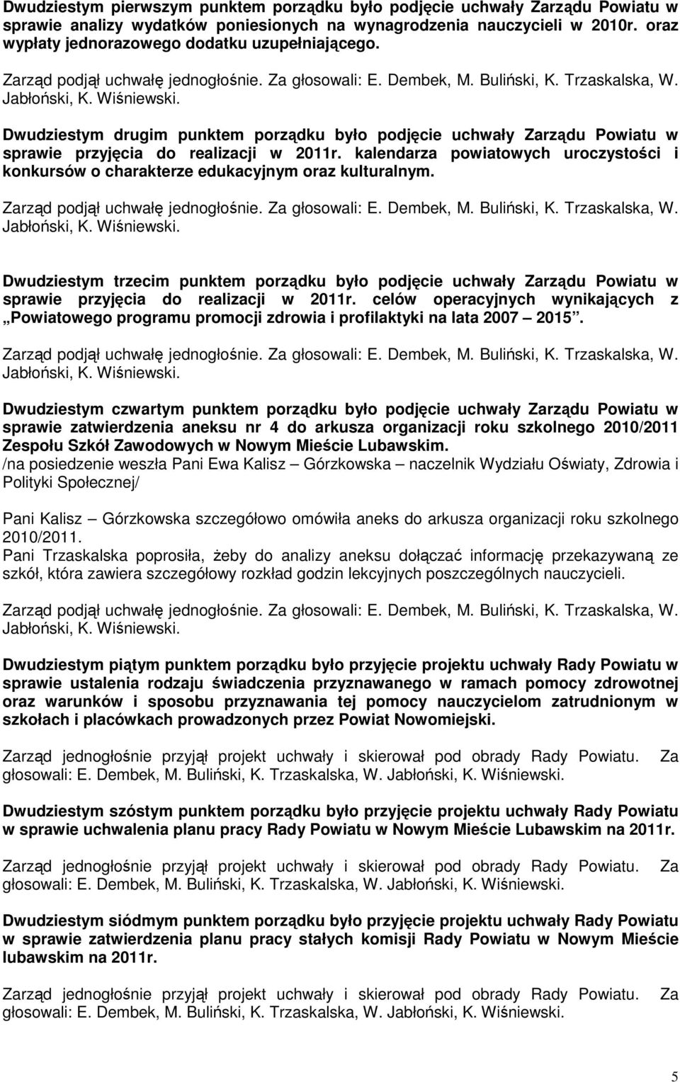 kalendarza powiatowych uroczystości i konkursów o charakterze edukacyjnym oraz kulturalnym.
