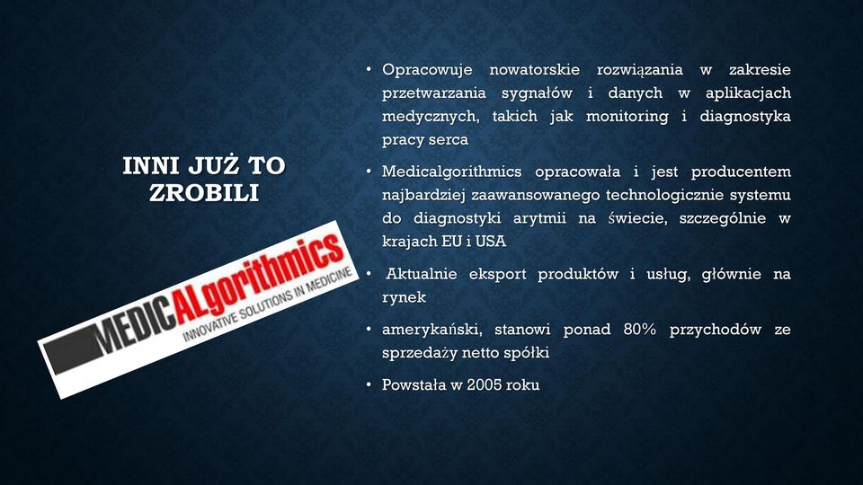 zaawansowanego technologicznie systemu do diagnostyki arytmii na świecie, szczególnie w krajach EU i USA Aktualnie