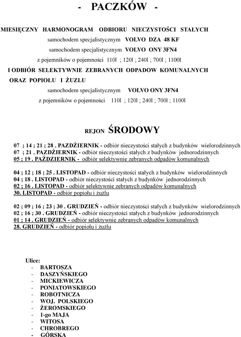 LISTOPAD - odbiór nieczystości stałych z budynków jednorodzinnych 02 ; 09 ; 16 ; 23 ; 30.