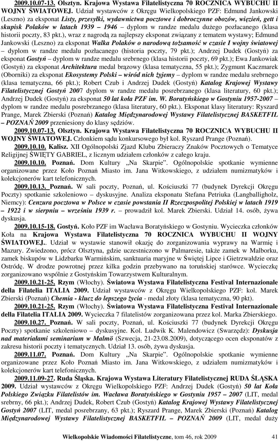 dyplom w randze medalu duŝego pozłacanego (klasa historii poczty, 83 pkt.