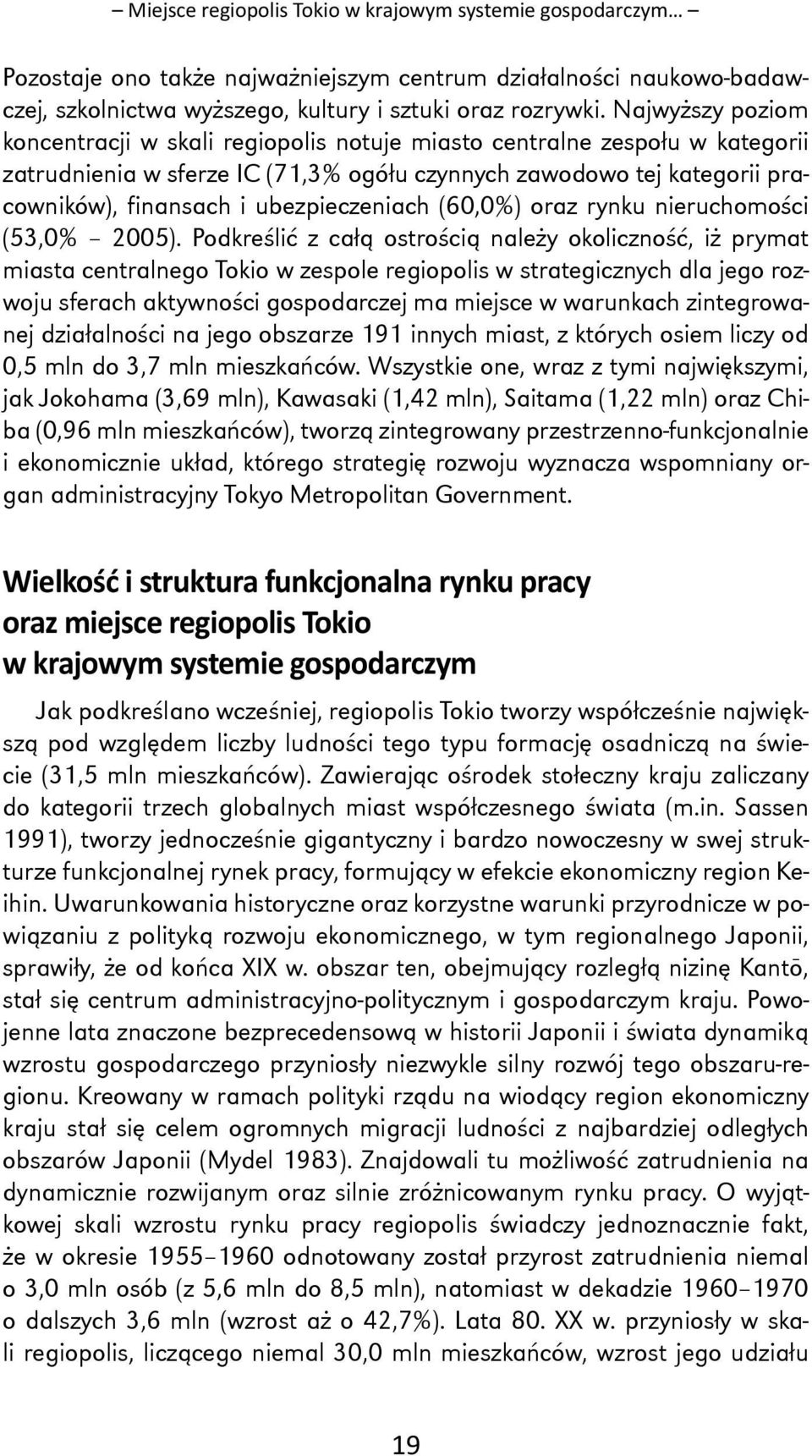 ubezpieczeniach (60,0%) oraz rynku nieruchomości (53,0% 2005).