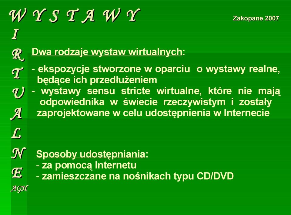 odpowiednika w świecie rzeczywistym i zostały zaprojektowane w celu udostępnienia w