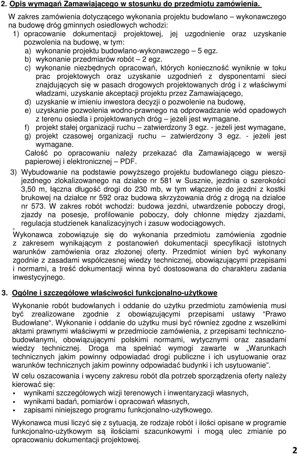 pozwolenia na budowę, w tym: a) wykonanie projektu budowlano-wykonawczego 5 egz. b) wykonanie przedmiarów robót 2 egz.