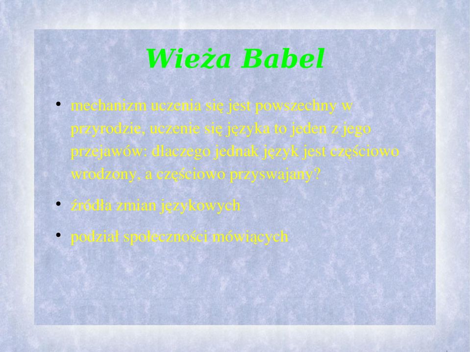 dlaczego jednak język jest częściowo wrodzony, a częściowo