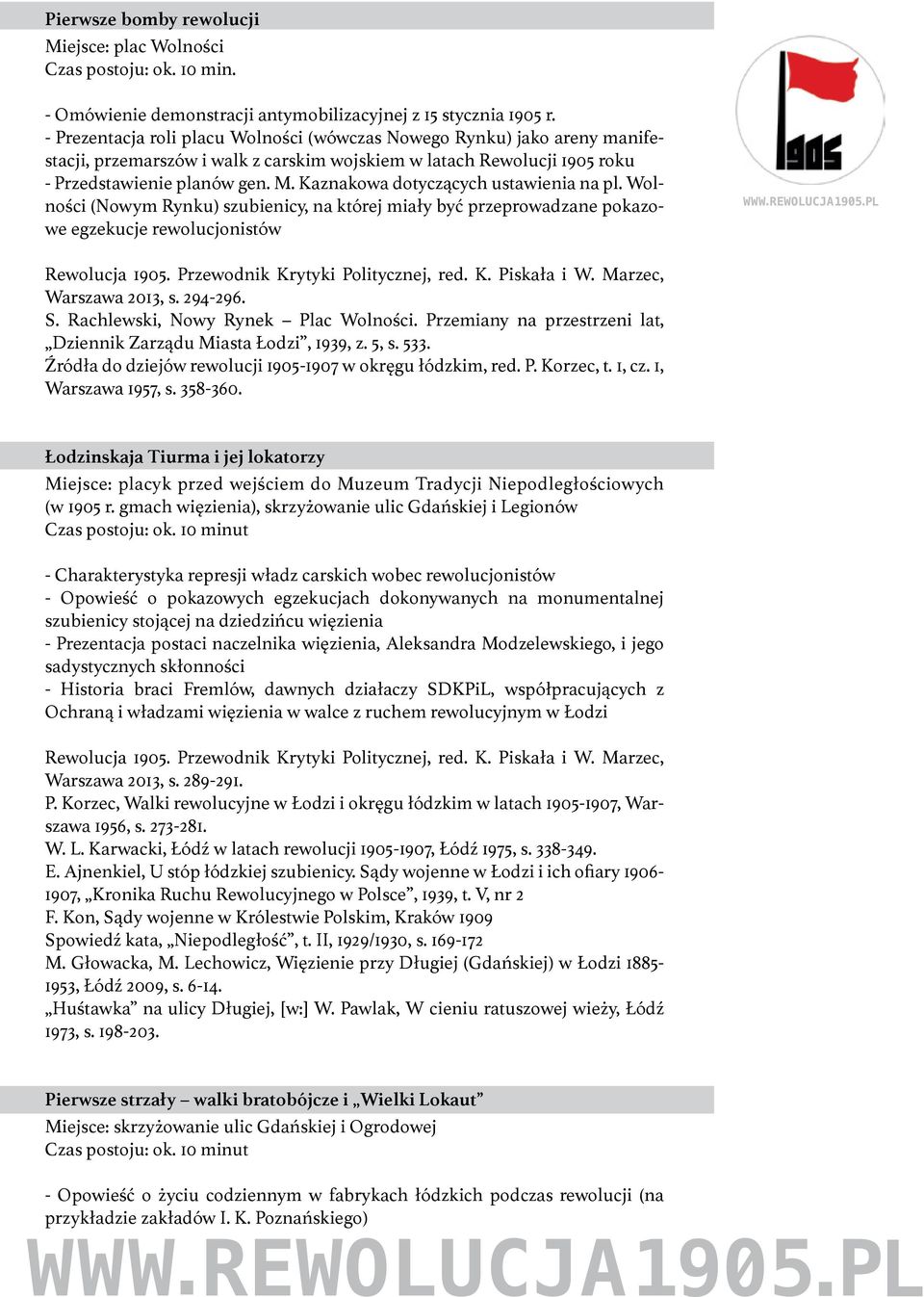 Kaznakowa dotyczących ustawienia na pl. Wolności (Nowym Rynku) szubienicy, na której miały być przeprowadzane pokazowe egzekucje rewolucjonistów Warszawa 2013, s. 294-296. S.