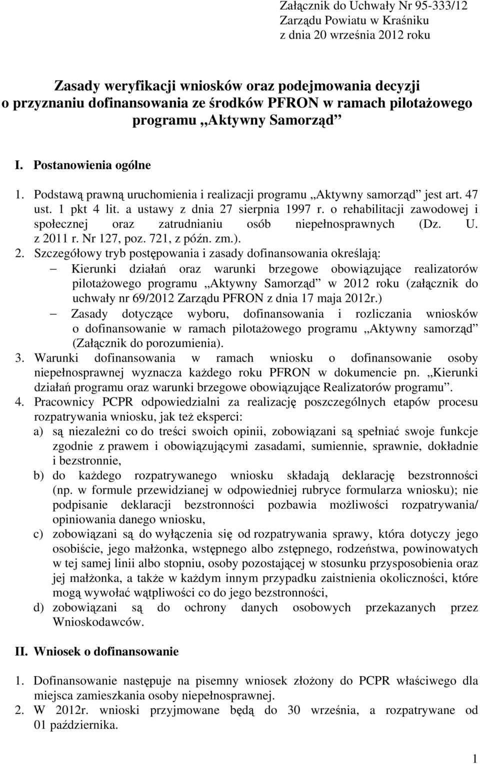 o rehabilitacji zawodowej i społecznej oraz zatrudnianiu osób niepełnosprawnych (Dz. U. z 20