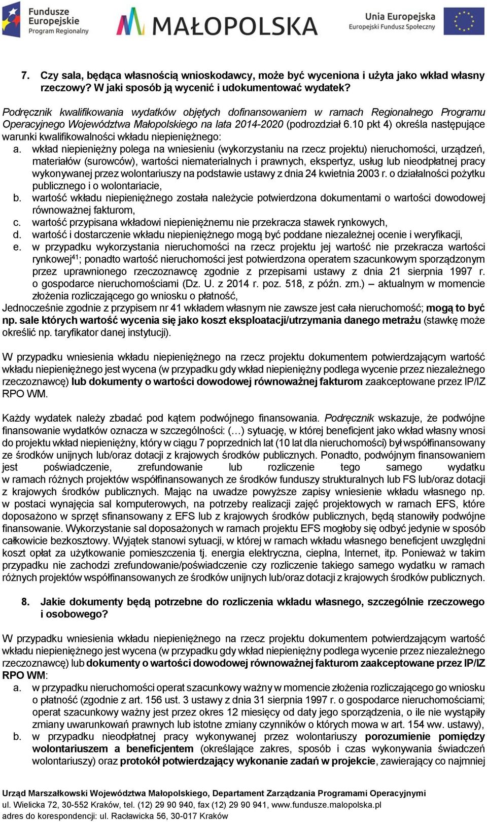 10 pkt 4) określa następujące warunki kwalifikowalności wkładu niepieniężnego: a.