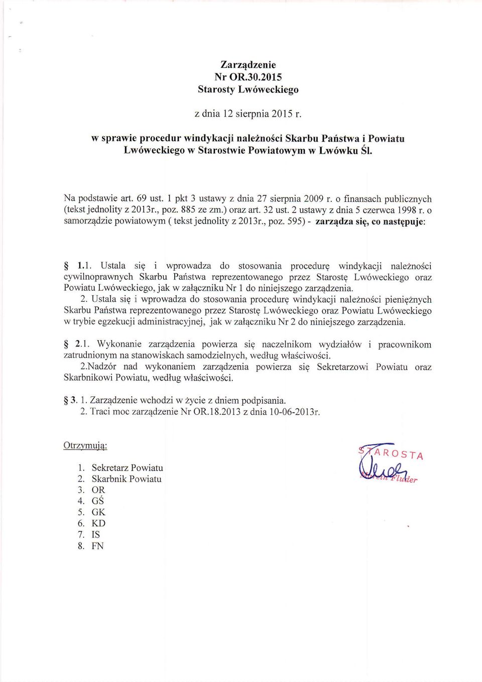 o finansach publicznych (tekst j ednolity z 2013t., poz. 885 ze zm.) oraz afi. 32 tst. 2 ustawy z dnia 5 czerwca 1998 r. o samorz4dzie powiatow)m ( tekst j ednolity z 2013r.,poz.