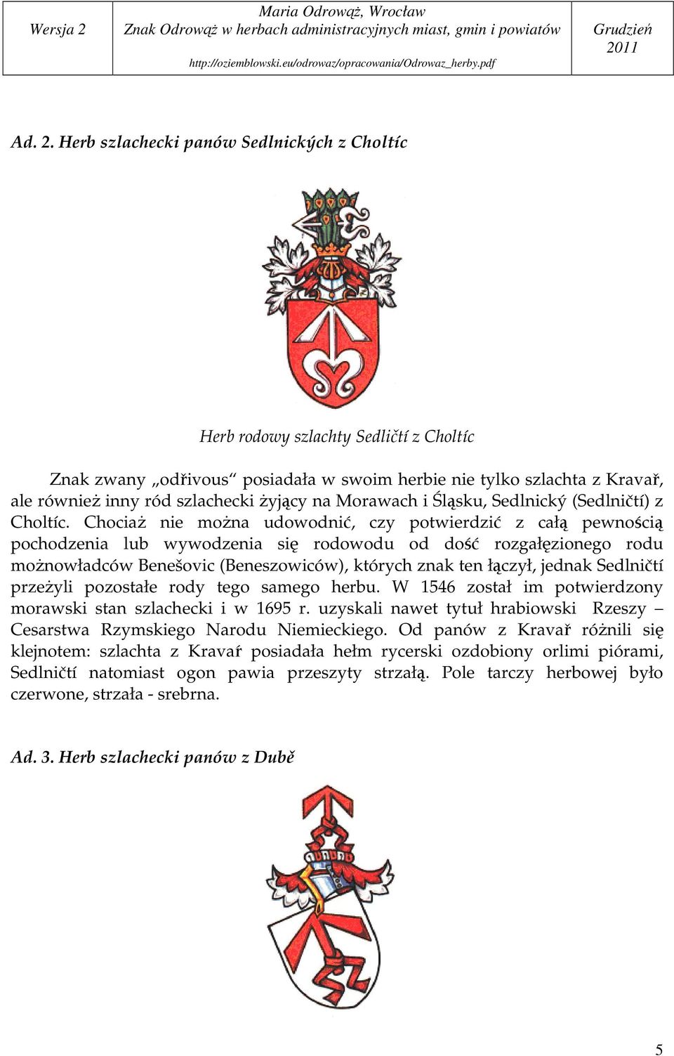 Morawach i Śląsku, Sedlnický (Sedlničtí) z Choltíc.