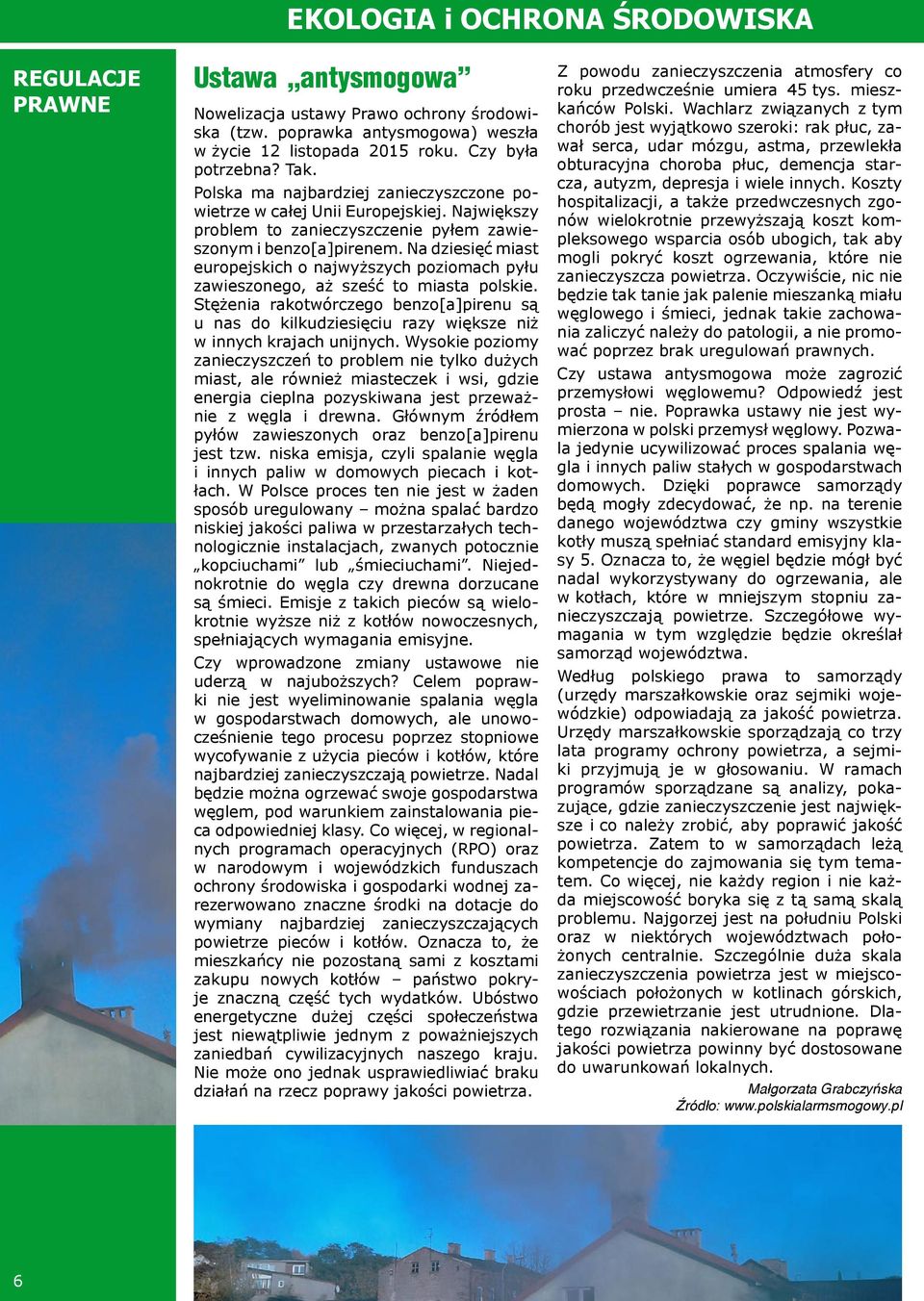 Na dziesięć miast europejskich o najwyższych poziomach pyłu zawieszonego, aż sześć to miasta polskie.