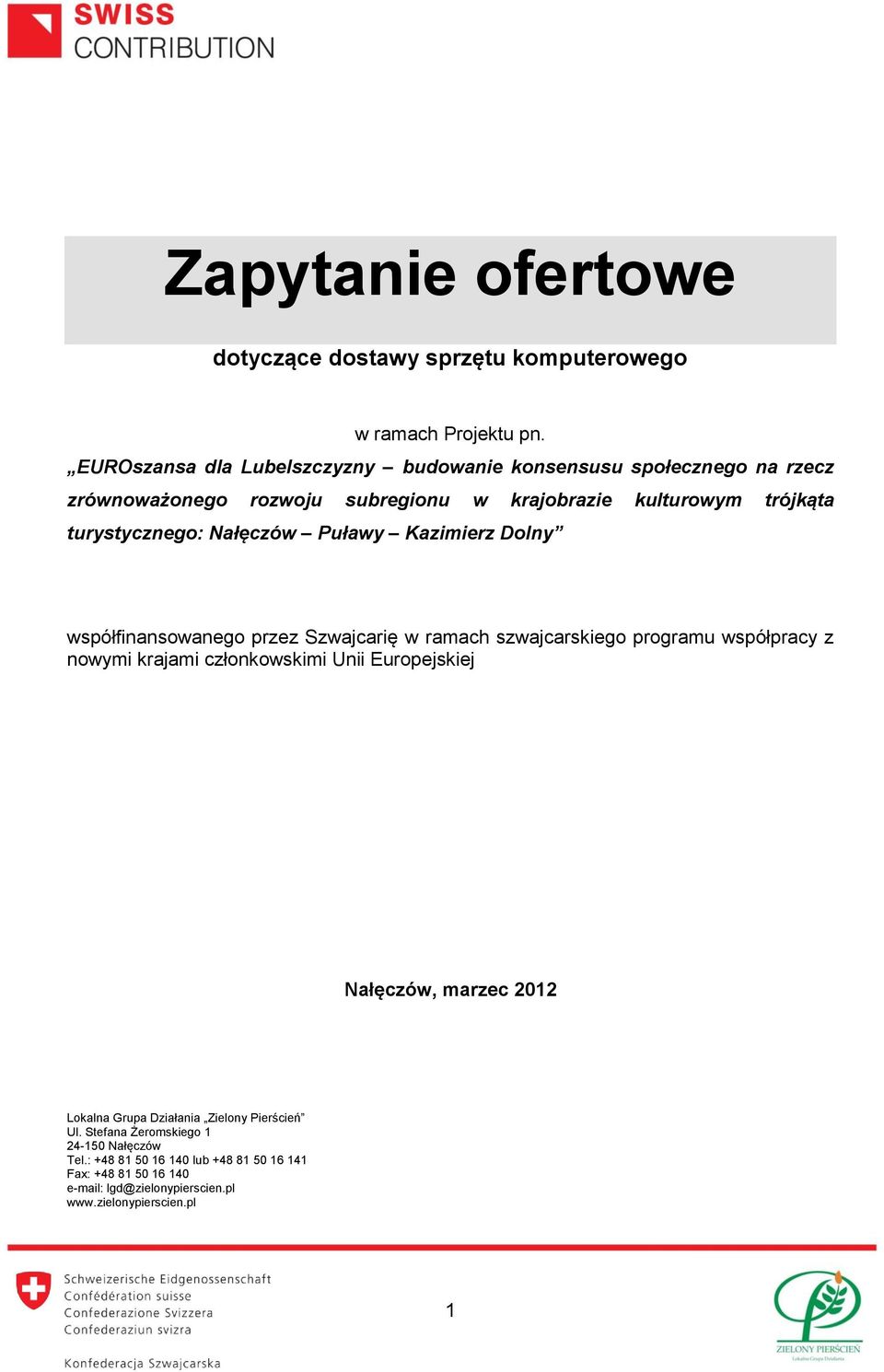 Nałęczów Puławy Kazimierz Dolny współfinansowanego przez Szwajcarię w ramach szwajcarskiego programu współpracy z nowymi krajami członkowskimi Unii