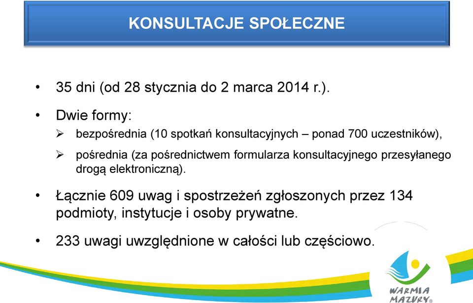 pośrednictwem formularza konsultacyjnego przesyłanego drogą elektroniczną).