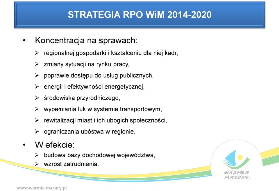 energetycznej, środowiska przyrodniczego, wypełniania luk w systemie transportowym, rewitalizacji miast i