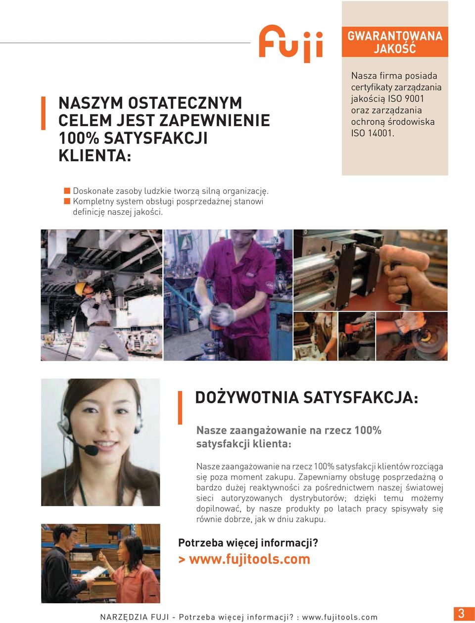 DOŻYWOTNIA SATYSFAKCJA: Nsze zngżownie n rzecz 100% stysfkcji klient: Nsze zngżownie n rzecz 100% stysfkcji klientów rozciąg się poz moment zkupu.