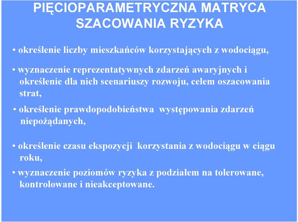 strat, określenie prawdopodobieństwa występowania zdarzeń niepożądanych, określenie czasu ekspozycji