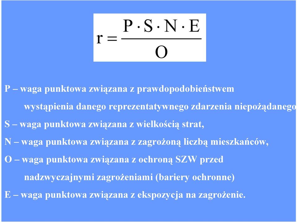 waga punktowa związana z zagrożoną liczbą mieszkańców, O waga punktowa związana z ochroną