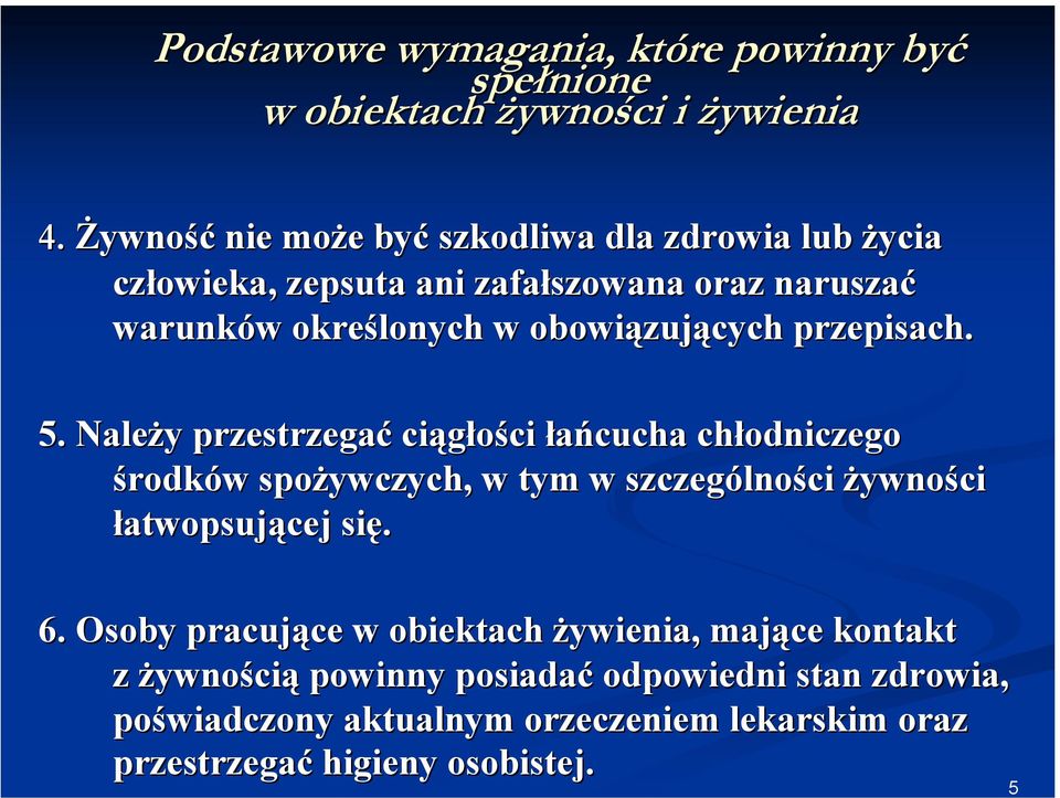 obowiązujących przepisach. 5.