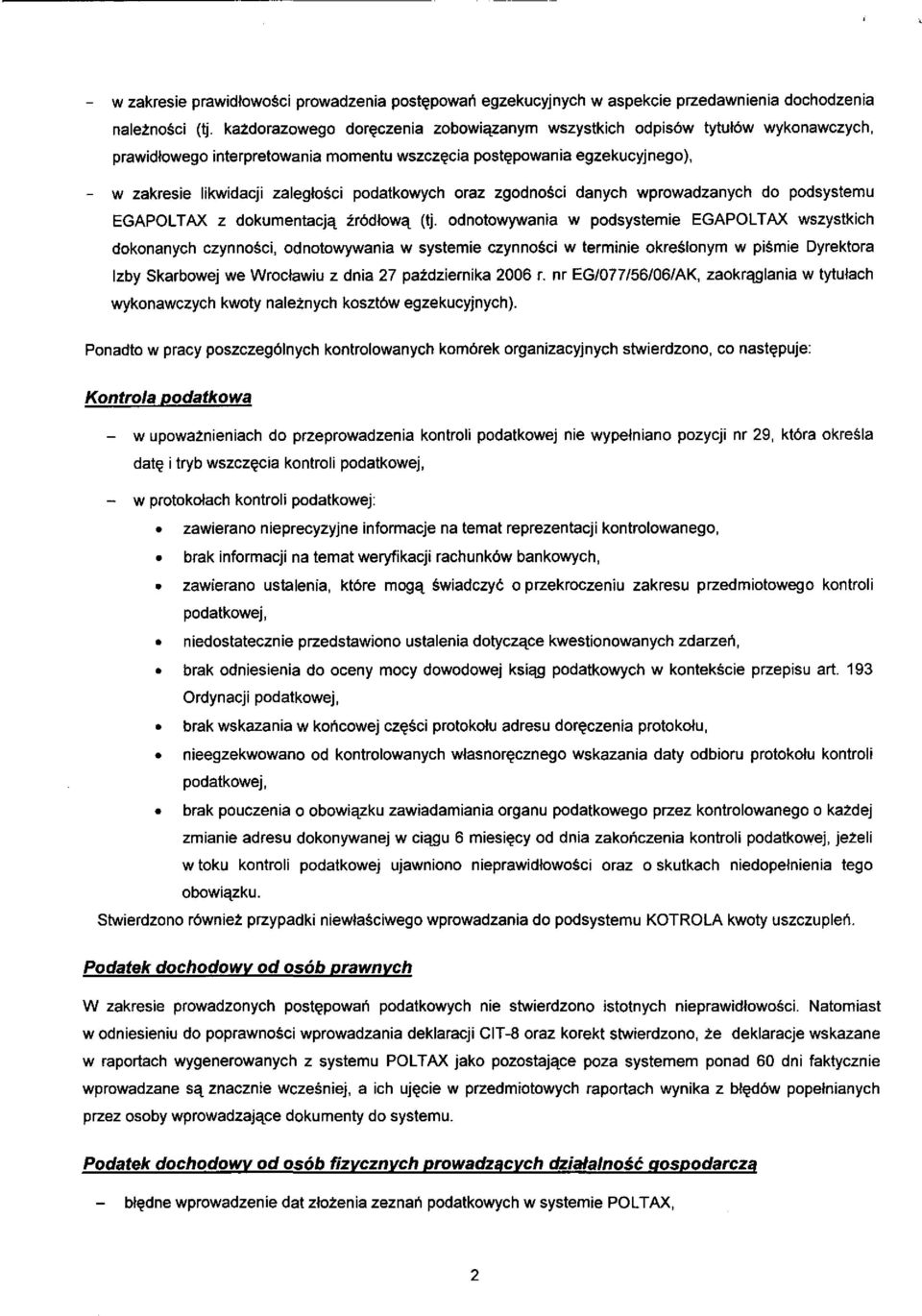 oraz zgodnosci danych wprowadzanych do podsystemu EGAPOLTAA z dokumentacja zródlowa (tj.