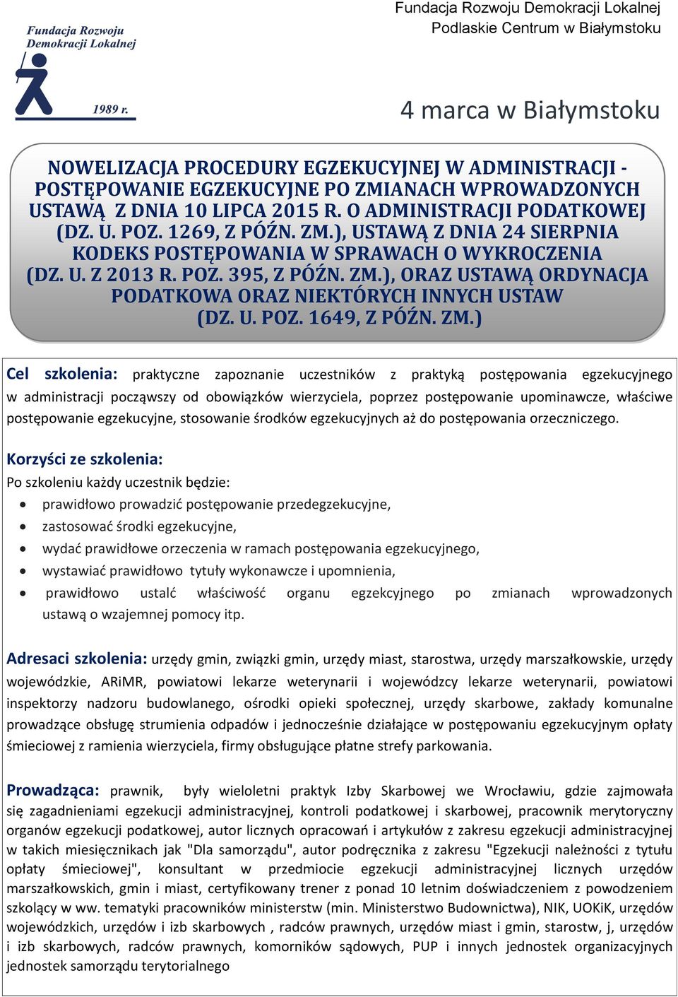 ZM.), ORAZ USTAWĄ ORDYNACJA PODATKOWA ORAZ NIEKTÓRYCH INNYCH USTAW (DZ. U. POZ. 1649, Z PÓŹN. ZM.