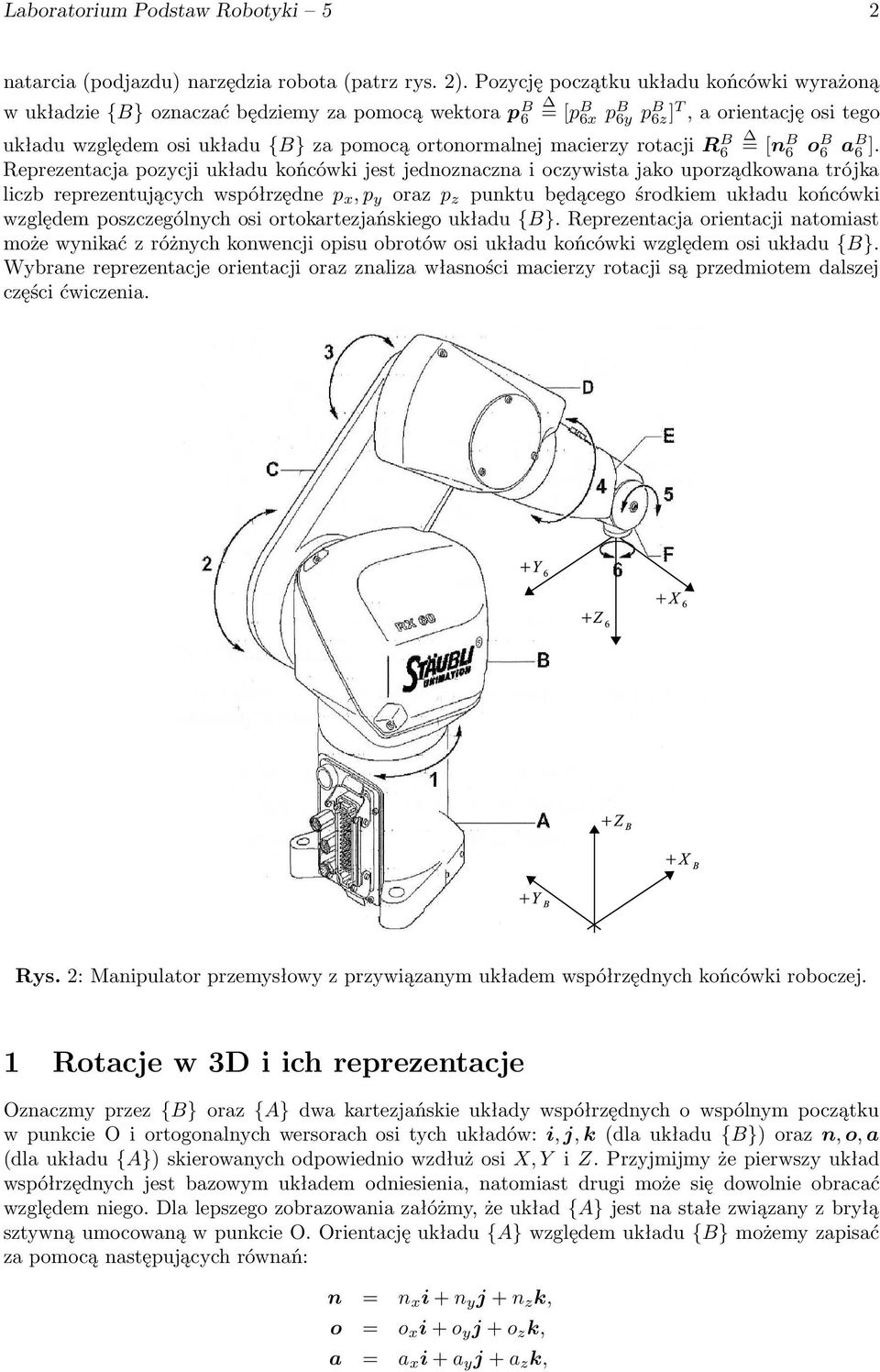 ortonormalnej macierzy rotacji R B 6 = [n B 6 ob 6 ab 6 ].