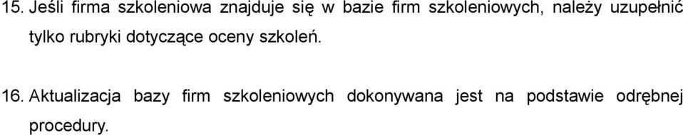 dotyczące oceny szkoleń. 16.