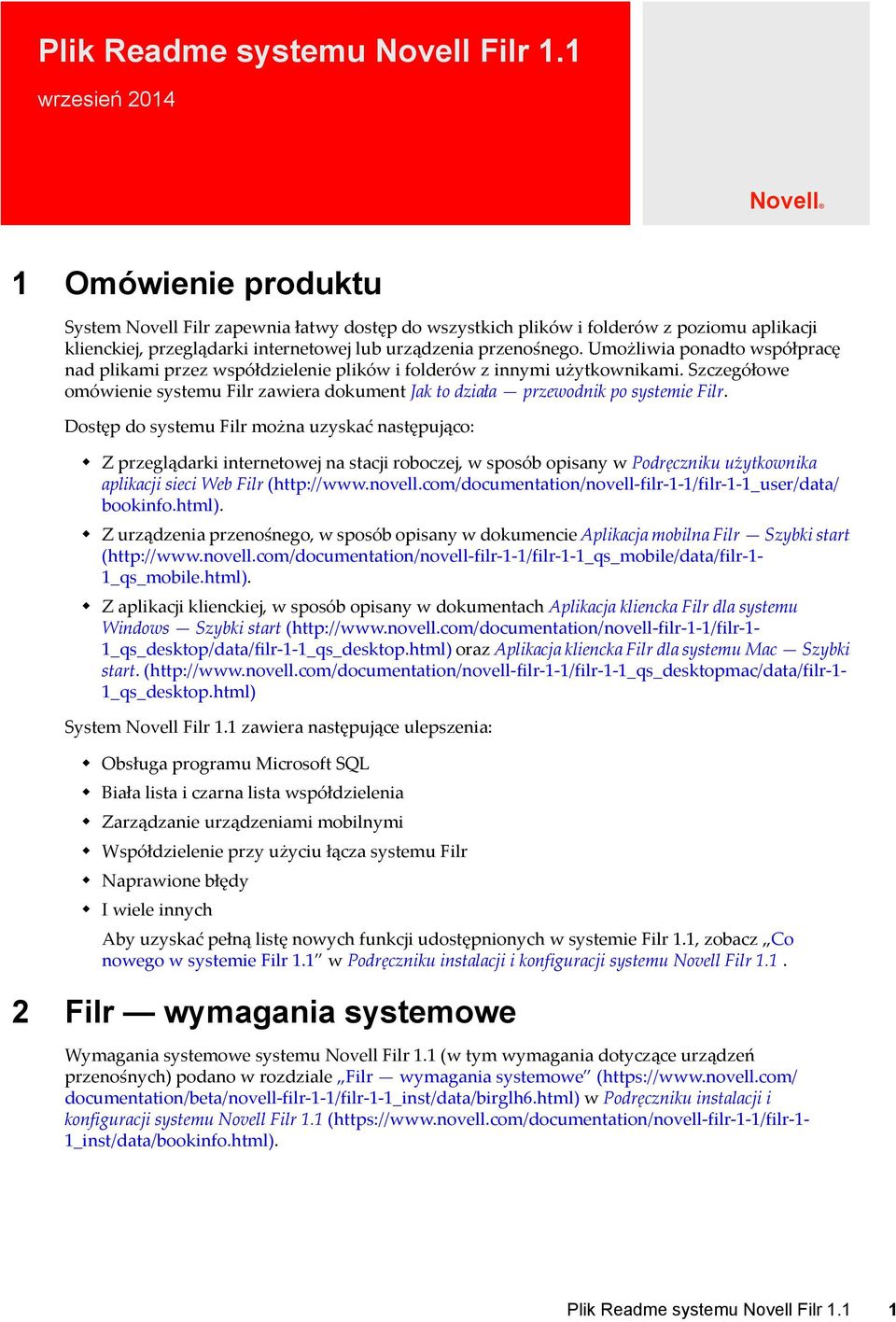 przenośnego. Umożliwia ponadto współpracę nad plikami przez współdzielenie plików i folderów z innymi użytkownikami.