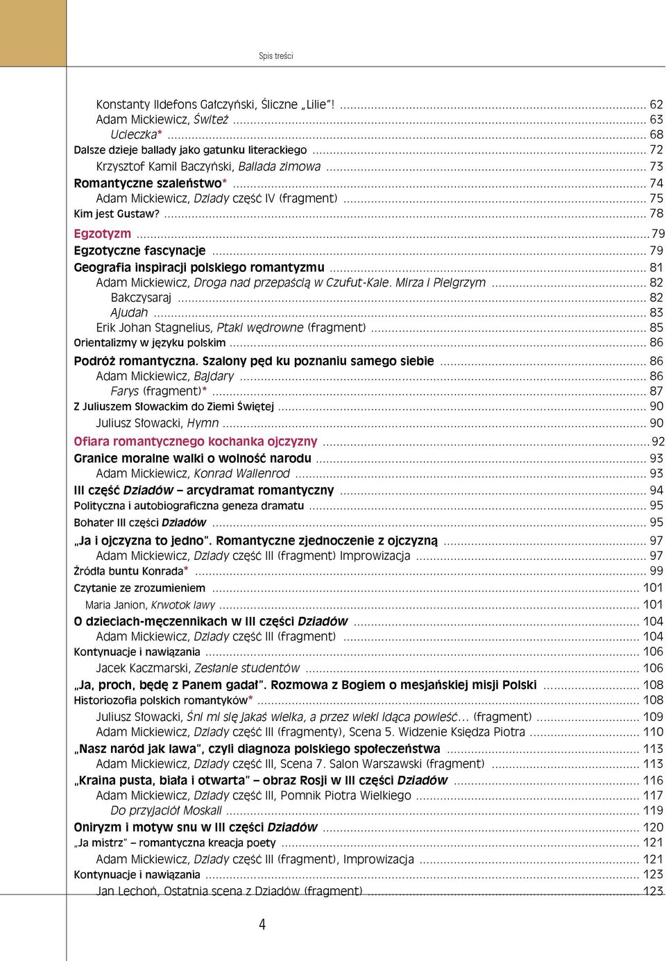 .. 81 Adam Mickiewicz, Droga nad przepaścią w Czufut Kale. Mirza i Pielgrzym... 82 Bakczysaraj... 82 Ajudah... 83 Erik Johan Stagnelius, Ptaki wędrowne (fragment)... 85 Orientalizmy w języku polskim.