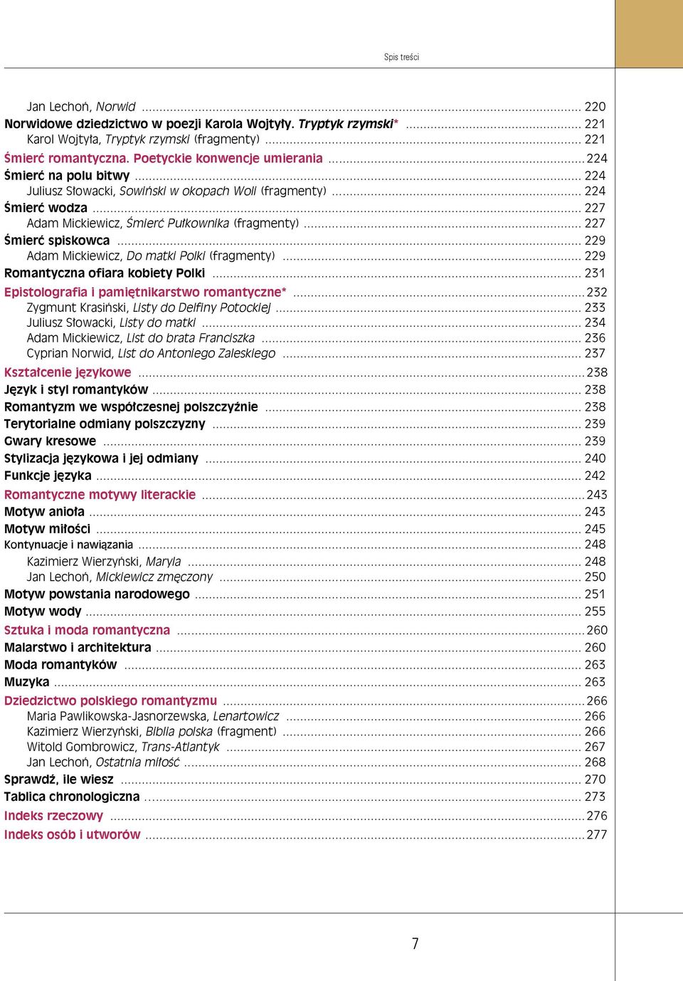 .. 229 Adam Mickiewicz, Do matki Polki (fragmenty)... 229 Romantyczna ofiara kobiety Polki... 231 Epistolografia i pamiętnikarstwo romantyczne*...232 Zygmunt Krasiński, Listy do Delfiny Potockiej.