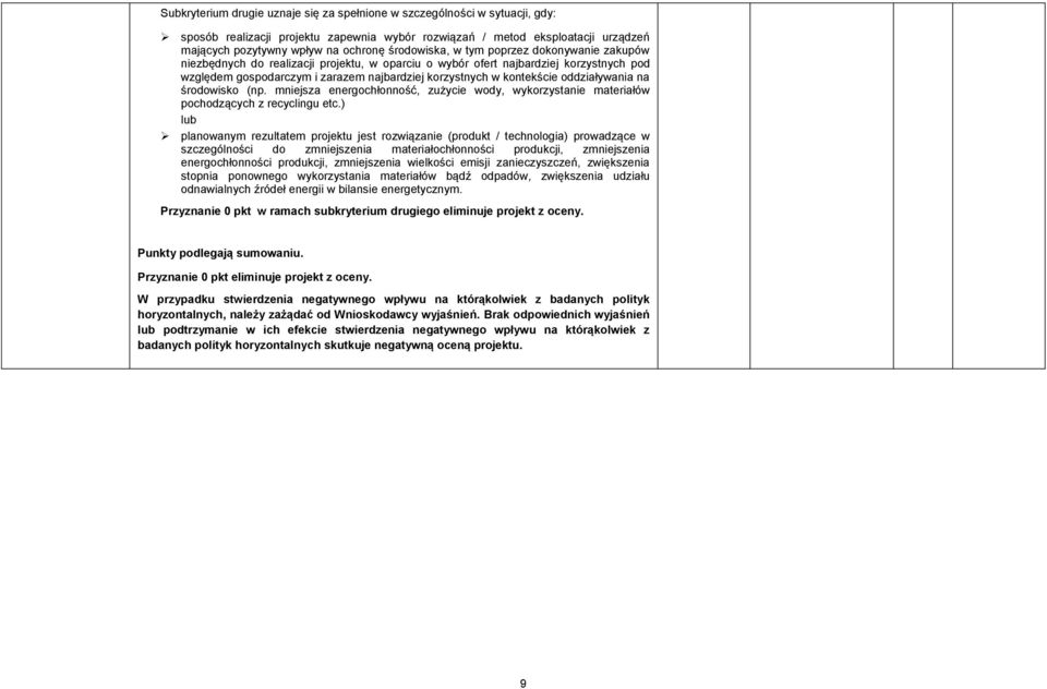 oddziaływania na środowisko (np. mniejsza energochłonność, zużycie wody, wykorzystanie materiałów pochodzących z recyclingu etc.