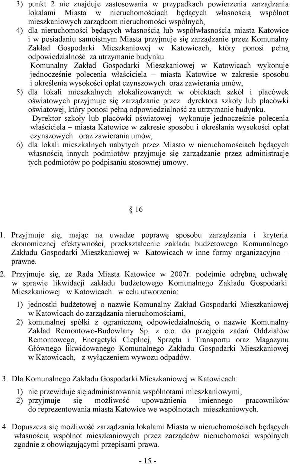 ponosi pełną odpowiedzialność za utrzymanie budynku.