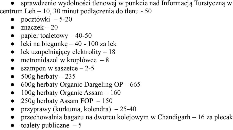 kroplówce 8 szampon w saszetce 2-5 500g herbaty 235 600g herbaty Organic Dargeling OP 665 100g herbaty Organic Assam 160 250g