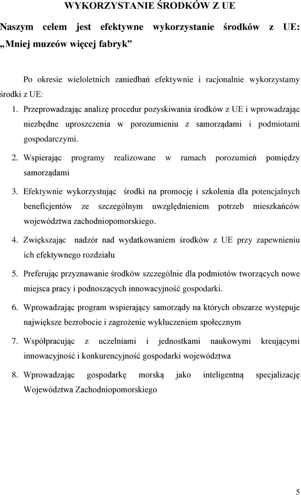 Wspierając programy realizowane w ramach porozumień pomiędzy samorządami 3.