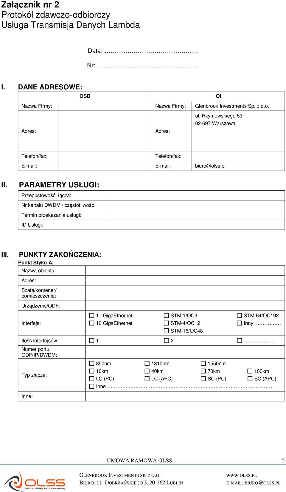 Rzymowskiego 53 02-697 Warszawa Telefon/fax: Telefon/fax: E-mail: E-mail: biuro@olss.pl II.