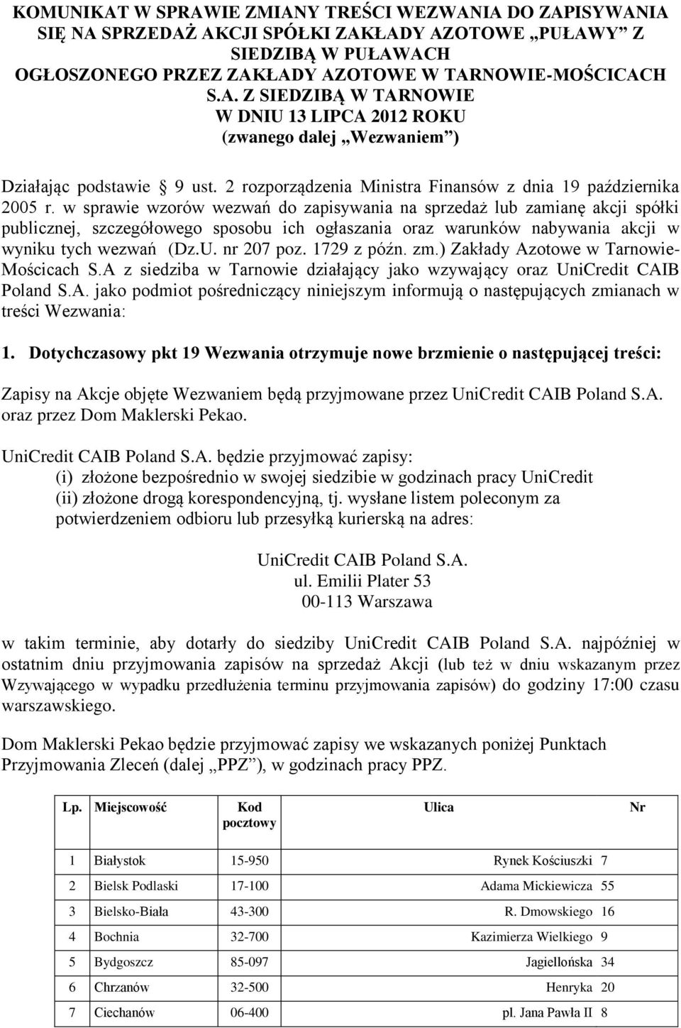 w sprawie wzorów wezwań do zapisywania na sprzedaż lub zamianę akcji spółki publicznej, szczegółowego sposobu ich ogłaszania oraz warunków nabywania akcji w wyniku tych wezwań (Dz.U. nr 207 poz.