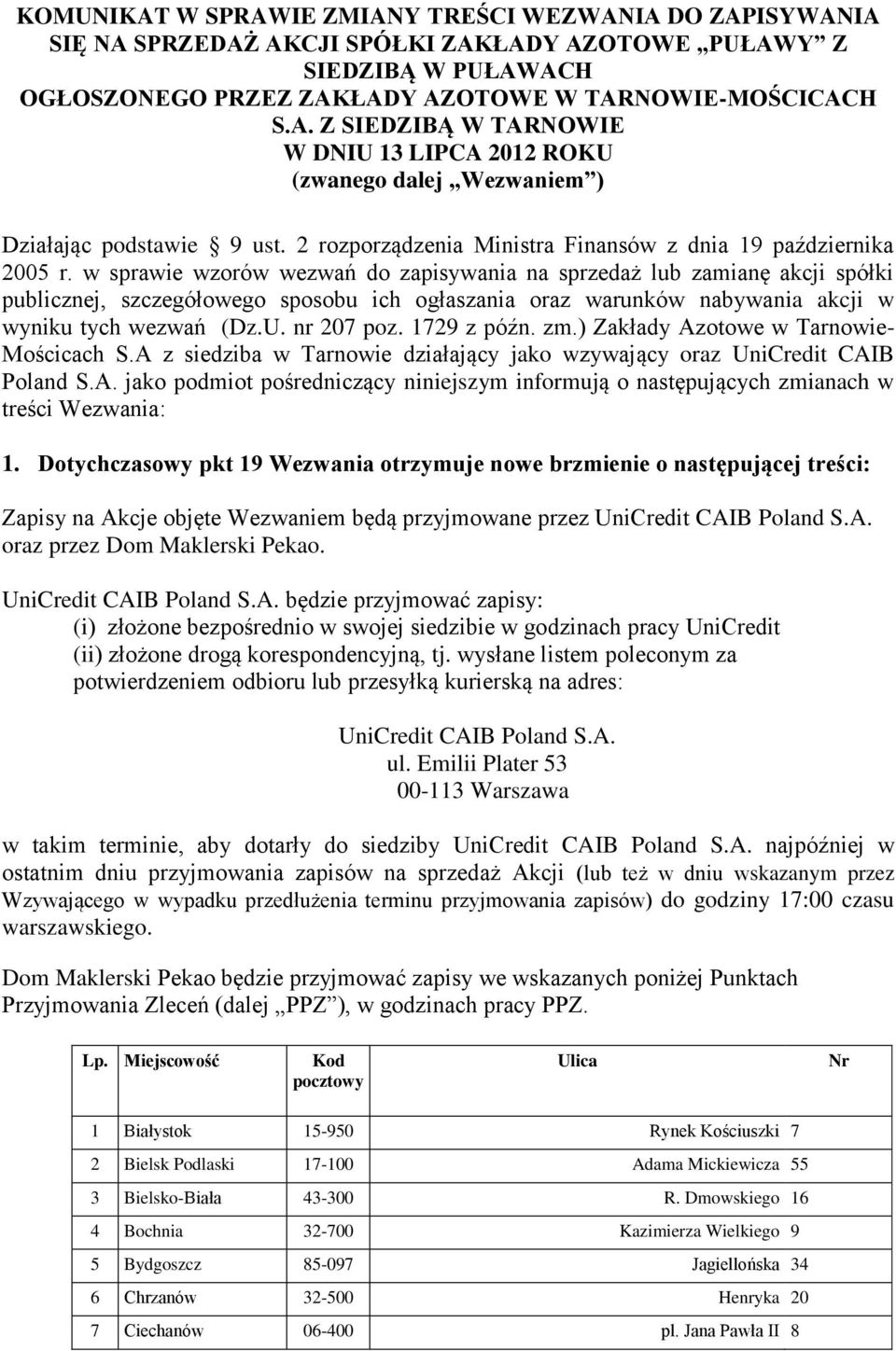 w sprawie wzorów wezwań do zapisywania na sprzedaż lub zamianę akcji spółki publicznej, szczegółowego sposobu ich ogłaszania oraz warunków nabywania akcji w wyniku tych wezwań (Dz.U. nr 207 poz.