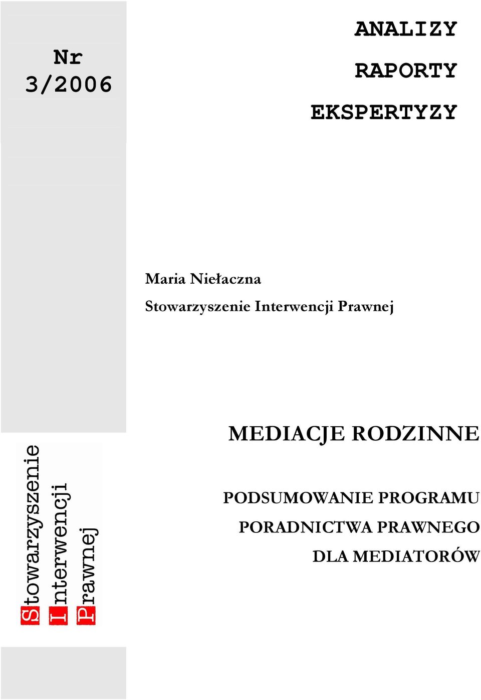 Interwencji Prawnej MEDIACJE RODZINNE